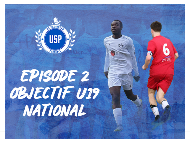 Série U18 “Objectif National” Episode 2